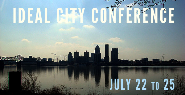 Ideal City Conference - July 22 to 25